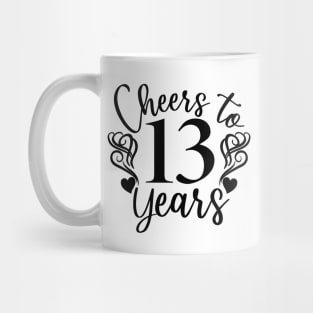 Cheers To 13 Years - 13th Birthday - Anniversary Mug